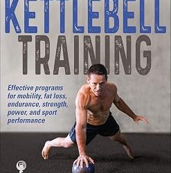 Best Kettlebell Training: Technique, Session Planning and Setup